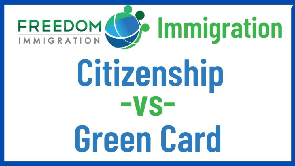Citizenship vs Green Card